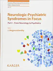 Neurologic-psychiatric Syndromes in Focus: From Neurology to Psychiatry (Frontiers of Neurology and Neuroscience) (EPUB)