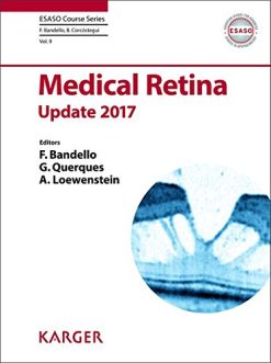 Medical Retina: Update 2017 (ESASO Course Series, Vol. 9) (PDF)