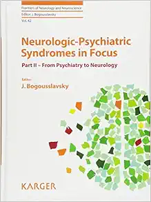 Neurologic-psychiatric Syndromes in Focus: From Psychiatry to Neurology (Frontiers of Neurology and Neuroscience) (EPUB)