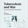 Tuberculosis and War: Lessons Learned from World War II (Progress in Respiratory Research) (Original PDF from Publisher)