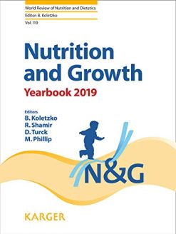 Nutrition and Growth: Yearbook 2019 (World Review of Nutrition and Dietetics, Vol. 119) (Original PDF from Publisher)