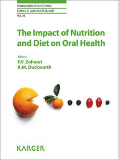 The Impact of Nutrition and Diet on Oral Health (Monographs in Oral Science, Vol. 28) (Original PDF from Publisher)