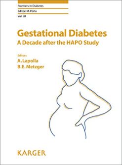 Gestational Diabetes: A Decade after the HAPO Study (Frontiers in Diabetes, Vol. 28) (Original PDF from Publisher)