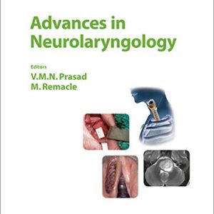 Advances in Neurolaryngology (Advances in Oto-Rhino-Laryngology, Vol. 85) (Original PDF from Publisher)