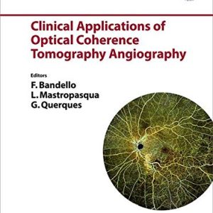 Clinical Applications of Optical Coherence Tomography Angiography (ESASO Course Series, Vol. 11) (Original PDF from Publisher)