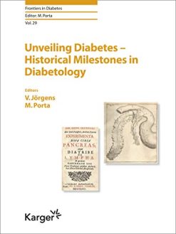 Unveiling Diabetes – Historical Milestones in Diabetology (Frontiers in Diabetes, Vol. 29) (Original PDF from Publisher)
