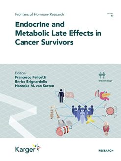Endocrine and Metabolic Late Effects in Cancer Survivors (Frontiers Of Hormone Research, 54) (Original PDF from Publisher)