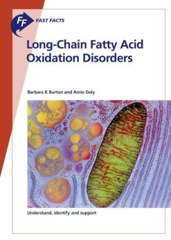 Fast Facts: Long-Chain Fatty Acid Oxidation Disorders (Original PDF from Publisher)