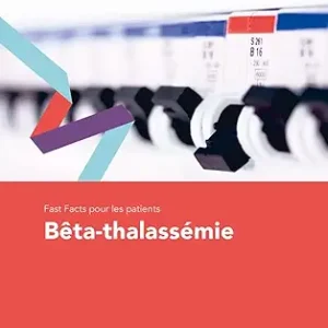 Fast Facts pour les patients: Bêta-thalassémie (French Edition) (EPUB)