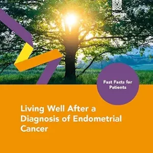 Fast Facts for Patients: Living Well After a Diagnosis of Endometrial Cancer (EPUB)