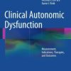Clinical Autonomic Dysfunction: Measurement, Indications, Therapies, and Outcomes