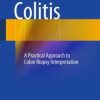 Colitis: A Practical Approach to Colon Biopsy Interpretation (Original PDF from Publisher)