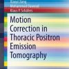 Motion Correction in Thoracic Positron Emission Tomography