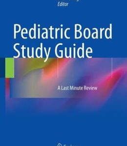 Pediatric Board Study Guide: A Last Minute Review