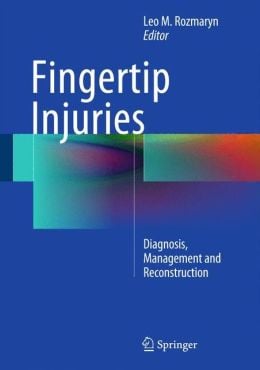Fingertip Injuries: Diagnosis, Management and Reconstruction (Original PDF from Publisher)