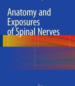 Anatomy and Exposures of Spinal Nerves (EPUB)
