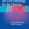 OB-GYN Pathology for the Clinician: A Practical Review with Clinical Correlations (Original PDF from Publisher)