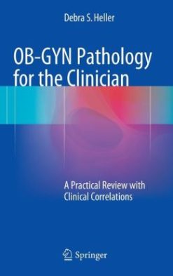 OB-GYN Pathology for the Clinician: A Practical Review with Clinical Correlations (Original PDF from Publisher)