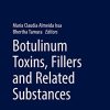 Botulinum Toxins, Fillers and Related Substances (Clinical Approaches and Procedures in Cosmetic Dermatology (4)) (Original PDF from Publisher)
