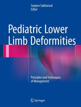 Pediatric Lower Limb Deformities: Principles and Techniques of Management