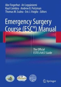 Emergency Surgery Course (ESC) Manual: The Official ESTES/AAST Guide (EPUB)