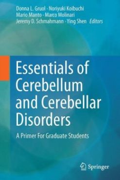Essentials of Cerebellum and Cerebellar Disorders: A Primer For Graduate Students (Original PDF from Publisher)