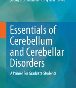 Essentials of Cerebellum and Cerebellar Disorders: A Primer For Graduate Students (Original PDF from Publisher)