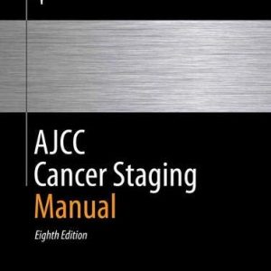 AJCC Cancer Staging Manual, 8th Edition (Original PDF from Publisher)