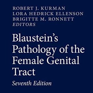 Blaustein’s Pathology of the Female Genital Tract (Springer Reference), 7th Edition (Original PDF from Publisher)