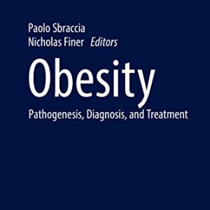 Obesity: Pathogenesis, Diagnosis, and Treatment (Endocrinology) (Original PDF from Publisher)