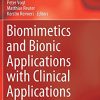 Biomimetics and Bionic Applications with Clinical Applications (Series in BioEngineering) (Original PDF from Publisher)