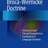 The Broca-Wernicke Doctrine: A Historical and Clinical Perspective on Localization of Language Functions (Original PDF from Publisher)