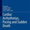 Cardiac Arrhythmias, Pacing and Sudden Death (Cardiovascular Medicine) (Original PDF from Publisher)