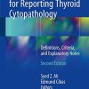 The Bethesda System for Reporting Thyroid Cytopathology: Definitions, Criteria, and Explanatory Notes (PDF)