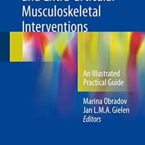 Image-guided Intra- and Extra-articular Musculoskeletal Interventions: An Illustrated Practical Guide (Original PDF from Publisher)