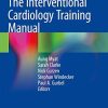 The Interventional Cardiology Training Manual (Original PDF from Publisher)