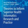 Theories to Inform Superior Health Informatics Research and Practice (Original PDF from Publisher)
