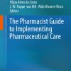The Pharmacist Guide to Implementing Pharmaceutical Care (Original PDF from Publisher)