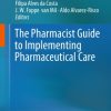 The Pharmacist Guide to Implementing Pharmaceutical Care (EPUB)