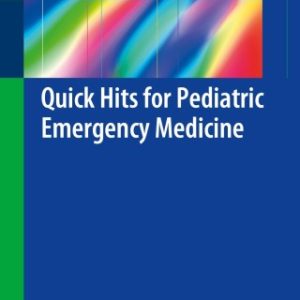 Quick Hits for Pediatric Emergency Medicine (Original PDF from Publisher)