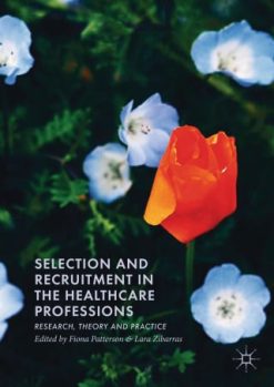 Selection and Recruitment in the Healthcare Professions (Original PDF from Publisher)