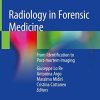 Radiology in Forensic Medicine: From Identification to Post-mortem Imaging (Original PDF from Publisher)