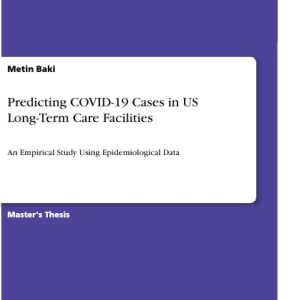 Predicting COVID-19 Cases in US Long-Term Care Facilities: An Empirical Study Using Epidemiological Data (Original PDF from Publisher)