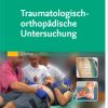 Traumatologisch-Orthopädische Untersuchung, 2nd edition (Original PDF from Publisher)