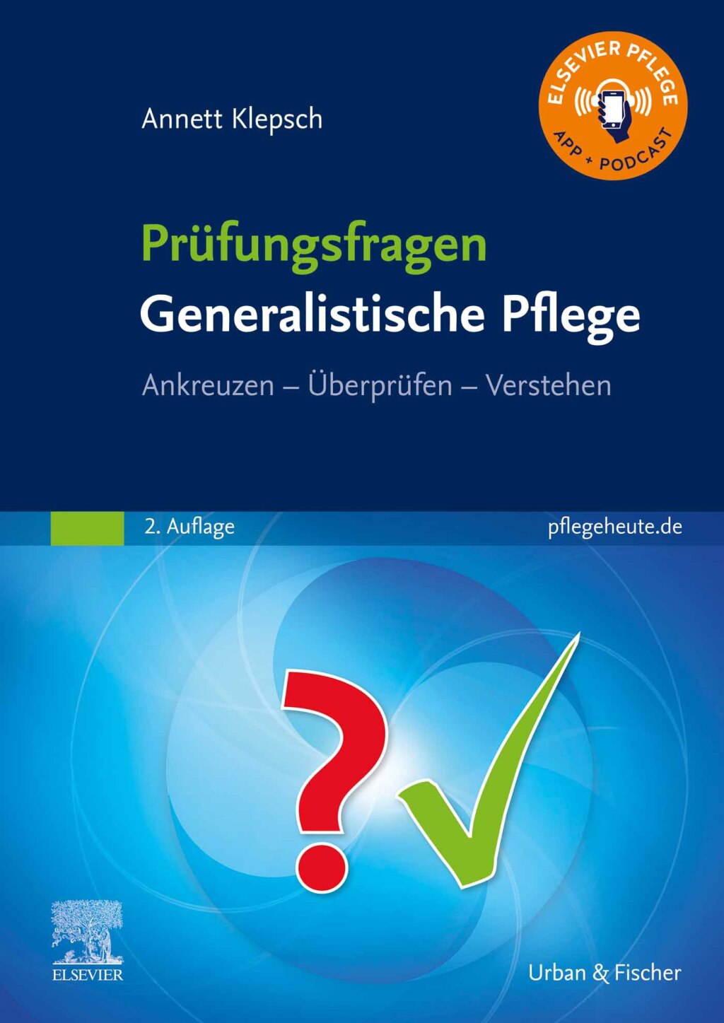 Prüfungsfragen Generalistische Pflege: Ankreuzen – Überprüfen – Verstehen, 2nd Edition (True PDF from Publisher)