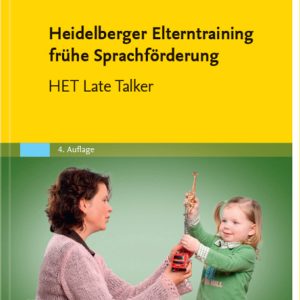 Heidelberger Elterntraining frühe Sprachförderung: HET Late Talker, 4th Edition (True PDF from Publisher)