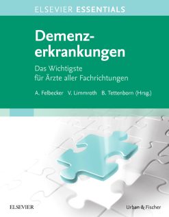 ELSEVIER ESSENTIALS Demenzerkrankungen: Das Wichtigste für Ärzte aller Fachrichtungen (EPUB)