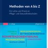 Methoden von A bis Z: Fuer Lehre und Praxis an Pflege- und Gesundheitsschulen, 2nd Edition (Original PDF from Publisher)