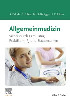 Allgemeinmedizin: Sicher durch Famulatur, Praktikum, PJ und Staatsexamen (EPUB)