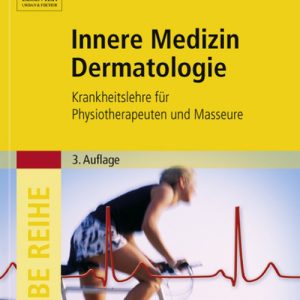 Innere Medizin Dermatologie: Krankheitslehre für Physiotherapeuten und Masseure, 3rd Edition (EPUB)
